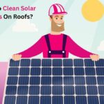 How To Clean Solar Panels On Roofs