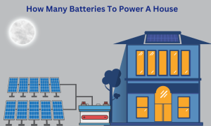 How-Many-Batteries-To-Power-A-House