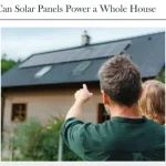 can-solar-panels-power-a-whole-house