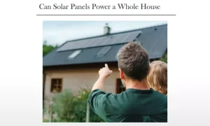 can-solar-panels-power-a-whole-house